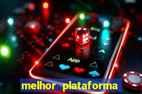 melhor plataforma de jogos para ganhar dinheiro